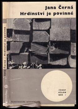 Jana Černá: Hrdinství je povinné