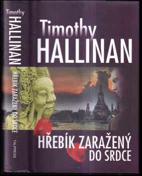 Timothy Hallinan: Hřebík zaražený do srdce : román z Bangkoku