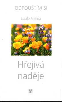 Luule Viilma: Hřejivá naděje