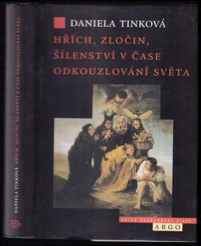 Hřích, zločin, šílenství v čase odkouzlování světa