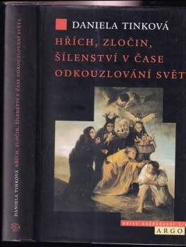 Hřích, zločin, šílenství v čase odkouzlování světa