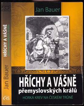 Hříchy a vášně přemyslovských králů