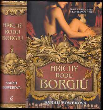 Sarah Bower: Hříchy rodu Borgiů