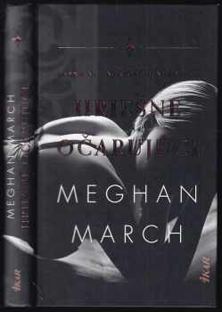 Meghan March: Hriech 1 - 3: Hriešne bohatý + Hriešne vinný + Hriešne očarujúci - KOMPLET