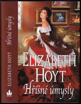 Elizabeth Hoyt: Hříšné úmysly