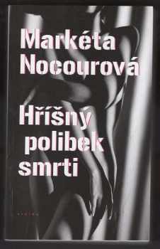 Markéta Nocourová: Hříšný polibek smrti