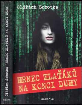 Oldřich Sobotka: Hrnec zlaťáků na konci duhy