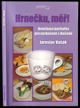 Hrnečku, měř!