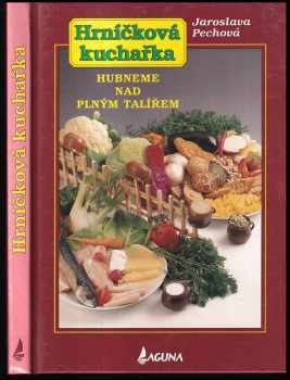 Hrníčková kuchařka : Hubneme nad plným talířem - Jaroslava Pechová, Ivana Králová (1995, Laguna) - ID: 519056