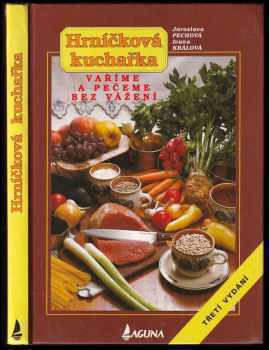 Hrníčková kuchařka : vaříme a pečeme bez vážení - Jaroslava Pechová, Ivana Králová (1994, Laguna) - ID: 984887