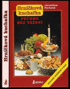 Jaroslava Pechová: Hrníčková kuchařka