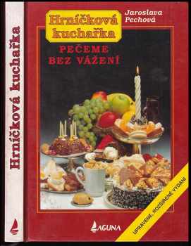 Jaroslava Pechová: Hrníčková kuchařka