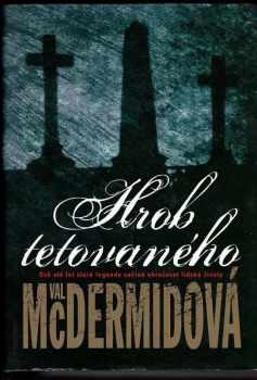 Hrob tetovaného - Val McDermid (2007, BB art) - ID: 1133380