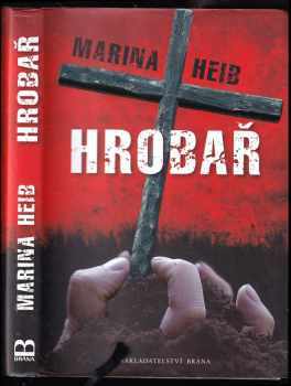 Marina Heib: Hrobař