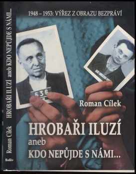 Hrobaři iluzí, aneb, Kdo nepůjde s námi-