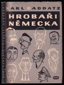 Karl Raddatz: Hrobaři Německa