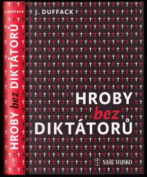 J. J Duffack: Hroby bez diktátorů