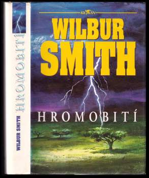 Wilbur A Smith: Hromobití