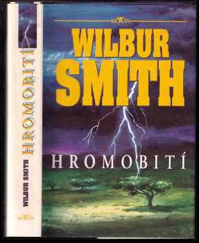 Hromobití - Wilbur A Smith (1994, Alpress, s. r. o.) - ID: 721741