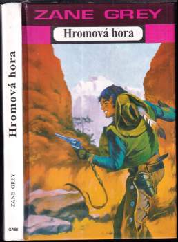 Zane Grey: Hromová hora