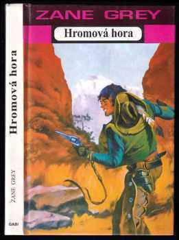 Zane Grey: Hromová hora