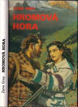 Hromová hora - Zdeněk Burian, Zane Grey (1994, Návrat) - ID: 982451