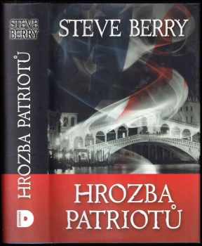 Steve Berry: Hrozba patriotů