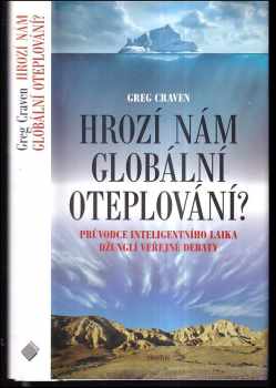 Greg Craven: Hrozí nám globální oteplování?