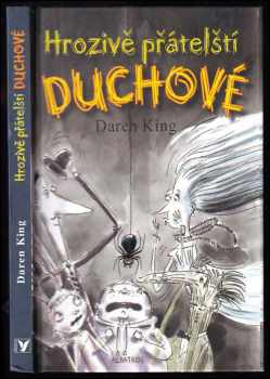 Daren King: Hrozivě přátelští duchové
