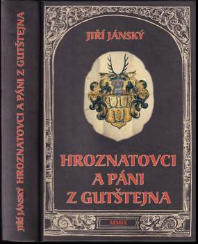 Jiří Jánský: Hroznatovci a páni z Gutštejna