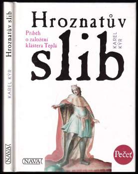 Hroznatův slib : příběh o založení kláštera Teplá