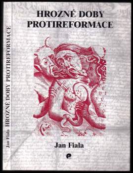 Jan Fiala: Hrozné doby protireformace