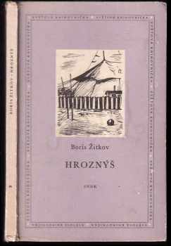 Hroznýš - Boris Stepanovič Žitkov (1958, Státní nakladatelství dětské knihy) - ID: 351003