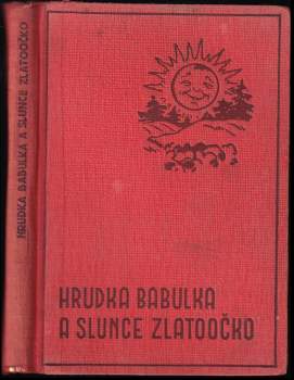 Hrudka Babulka a slunce Zlatoočko