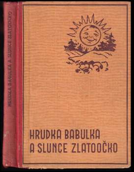 Hrudka Babulka a slunce Zlatoočko