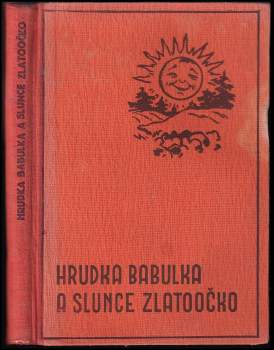 Hrudka Babulka a slunce Zlatoočko