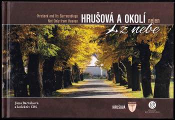 Hrušová a okolí nejen z nebe