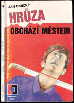 Hrůza obchází městem : Případy surových vražd, které se skutečně staly