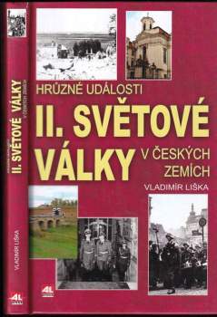 Hrůzné události II. světové války v českých zemích