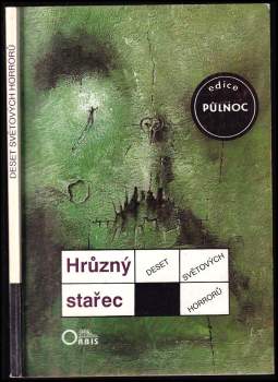 Hrůzný stařec : deset světových horrorů