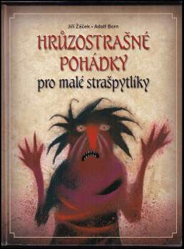 Hrůzostrašné pohádky pro malé strašpytlíky : pohádky ze všech koutů Evropy