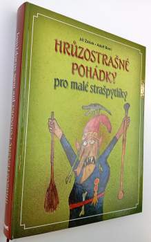 Jiří Žáček: Hrůzostrašné pohádky pro malé strašpytlíky