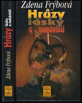 Zdena Frýbová: Hrůzy lásky a nenávisti