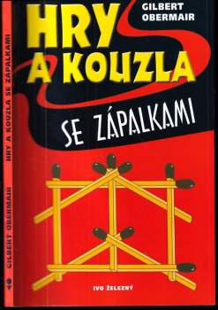 Gilbert Obermair: Hry a kouzla se zápalkami
