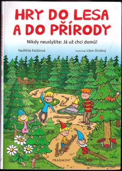 Naděžda Kalábová: Hry do lesa a do přírody
