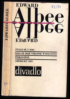 Edward Albee: Stalo se v Zoo, Kdo se bojí Virginie Woolfové, Pískoviště, Americký sen