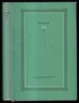 Hry : IV - Molière (1956, Státní nakladatelství krásné literatury, hudby a umění) - ID: 56472