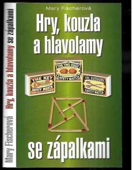 Hry, kouzla a hlavolamy se zápalkami