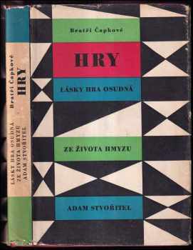 Lásky hra osudná ; Ze života hmyzu ; Adam stvořitel - Karel Čapek, Josef Čapek (1959, Československý spisovatel) - ID: 2187261