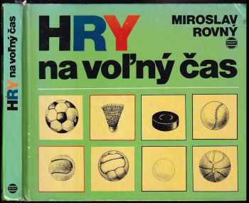Miroslav Rovný: Hry na voĺný čas